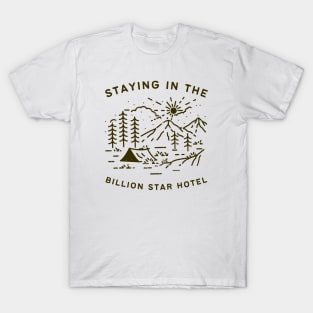 Staying in The Billion Star Hotel T-Shirt